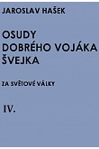 Čtvrté a poslední dějství slavného Haškova humoristického románu, s podtitulem Pokračování slavného výprasku. Jaroslav Hašek bohužel r. 1923 předčasně zemřel a tento díl již nestihl dokončit.