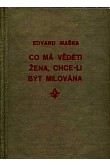 Kniha publikovaná pravděpodobně kolem roku 1930, odhalující tehdenjší pohled na postavení ženy ve společnosti a obsahující "neocenitelné rady" mladým ženám, jak dosáhnout životního úspěchu. Tehdy…