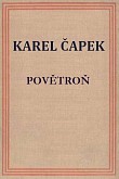 Čapkův román, poprvé vydaný r. 1934. Součást volné trilogie Hordubal-Povětroň-Obyčejný život, která patří k vrcholům spisovatelovy tvorby.