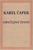 Poslední díl Čapkovy volné románové trilogie Hordubal-Povětroň-Obyčejný život. Knižně poprvé vyšel r. 1934, poté, co byl předtím na pokračování po dva měsíce zveřejňován v Lidových novinách (podobně…