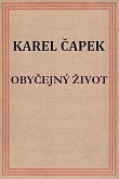 Poslední díl Čapkovy volné románové trilogie Hordubal-Povětroň-Obyčejný život. Knižně poprvé vyšel r. 1934, poté, co byl předtím na pokračování po dva měsíce zveřejňován v Lidových novinách (podobně…