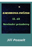 Dlouho očekávaný druhý díl plánované sci-fi trilogie. Kamarádky Klára s Veronikou prožívají neuvěřitelná dobrodružství a ze zamýšleného idylického výletu, během něhož mají navštívit své nové kamarády…