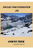 Druhý díl cestopisné série Toulky pod Everestem zavede čtenáře znovu k jezeru Gokyo. V porovnání s prvním dílem je trasa treku velmi podobná, ale o dva dny kratší a je z ní vypuštěna odbočka k…